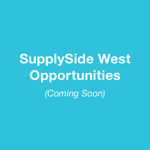 SupplySide West Opportunities (Coming Soon)